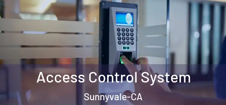  Access Control System Sunnyvale-CA