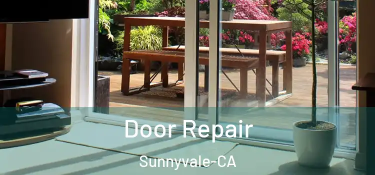 Door Repair Sunnyvale-CA
